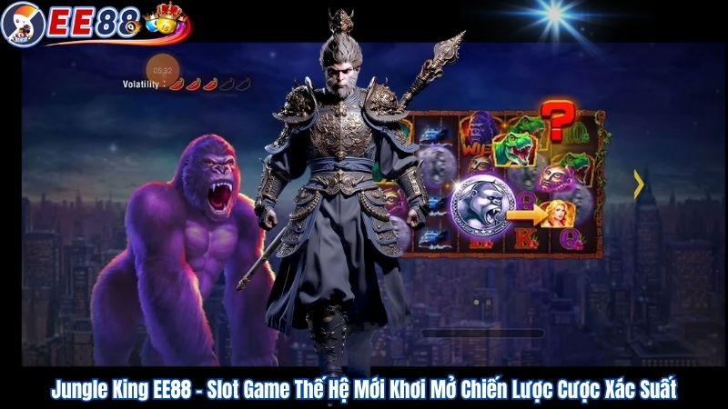 Jungle King EE88 – Slot Game Thế Hệ Mới Khơi Mở Chiến Lược Cược Xác Suất
