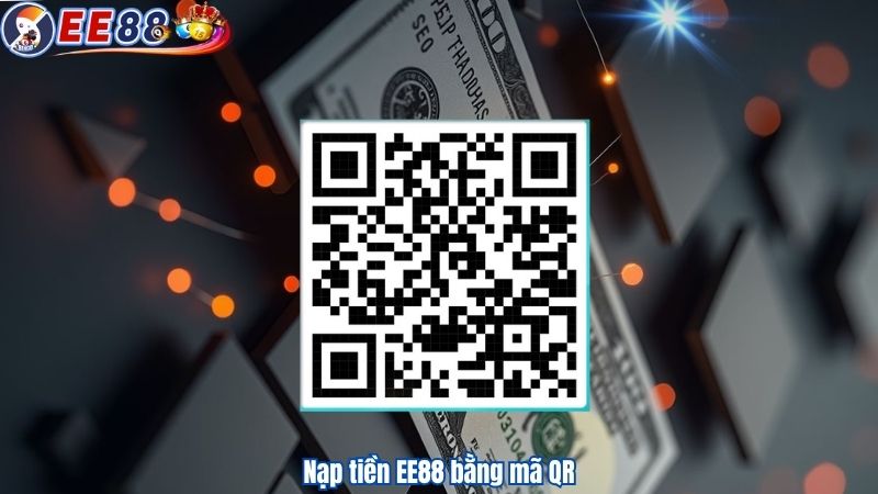 Nạp tiền EE88 bằng mã QR